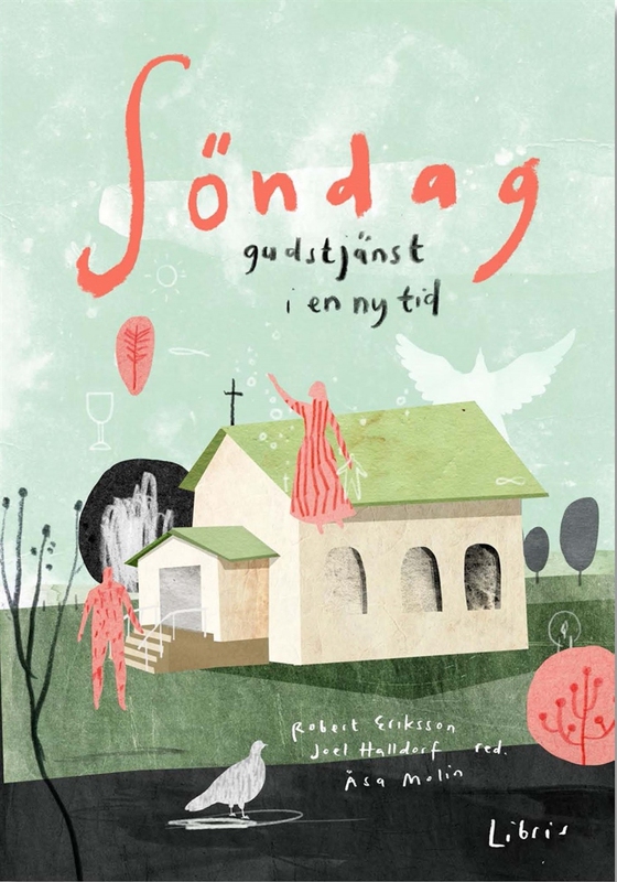 Söndag: gudstjänst i en ny tid