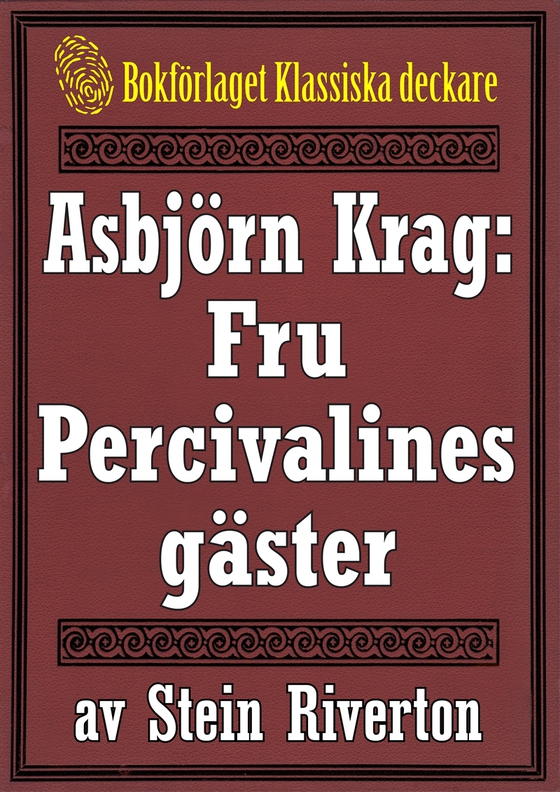 Asbjörn Krag: Fru Percivalines gäster. Återutgivning av text från 1915