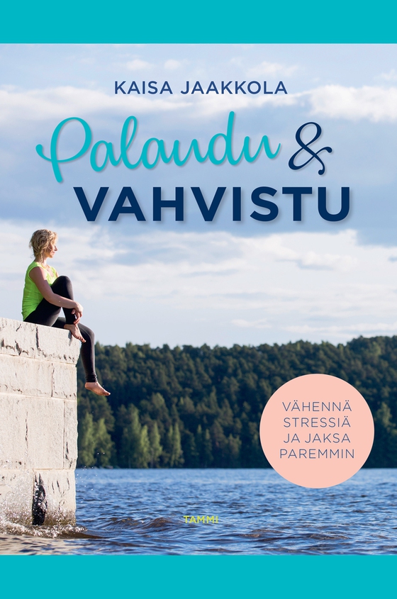 Palaudu ja vahvistu (e-bok) av Kaisa Jaakkola