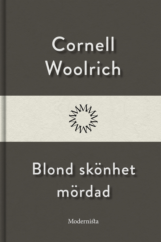 Blond skönhet mördad (e-bok) av Cornell Woolrich