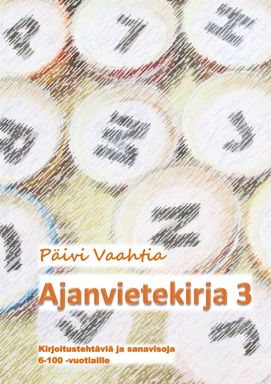 Ajanvietekirja 3: Sanavisoja ja pelinteko-ohjeita 6-100-vuotiaille