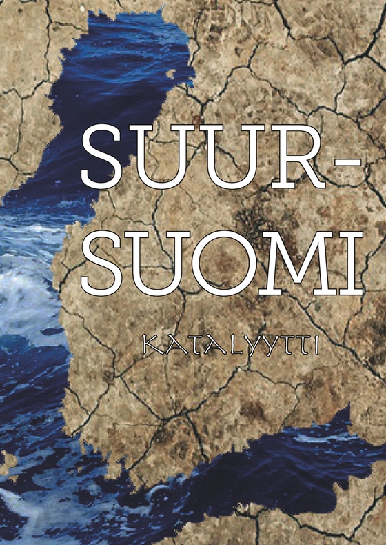 Suur-Suomi: Katalyytti