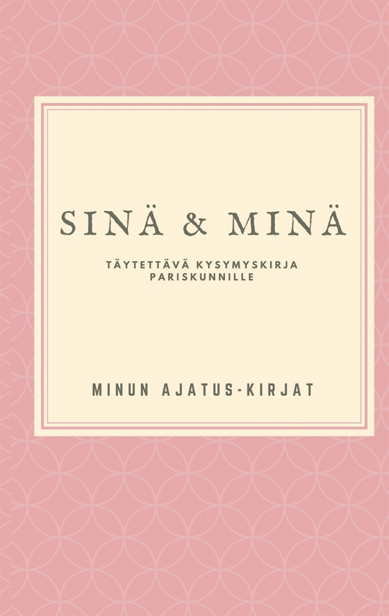 Sinä ja Minä: Täytettävä kysymyskirja pariskunnille