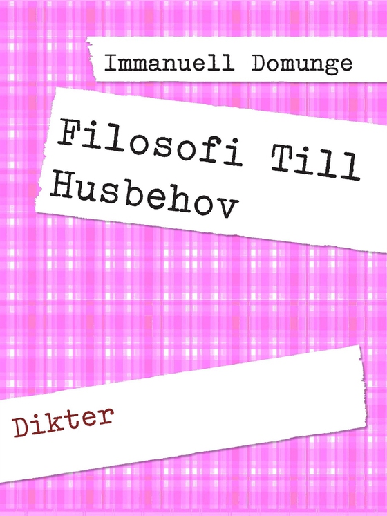 Filosofi Till Husbehov: Dikter
