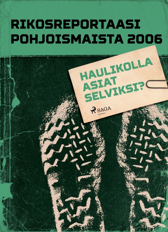 Haulikolla asiat selviksi?