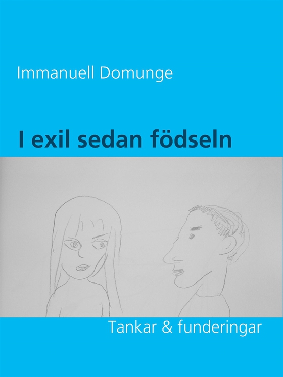 I exil sedan födseln: Tankar & funderingar