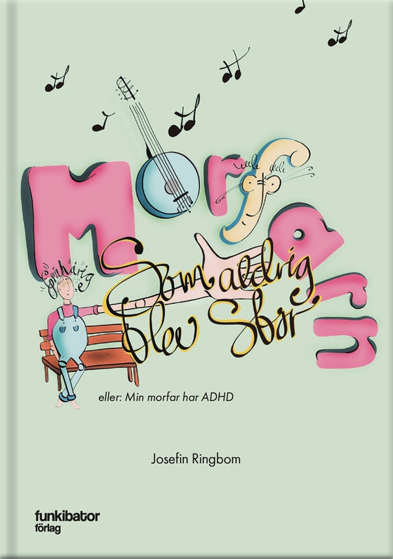 Morfarn som aldrig blev stor