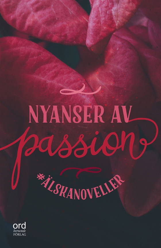 #Älskanoveller : Nyanser av passion