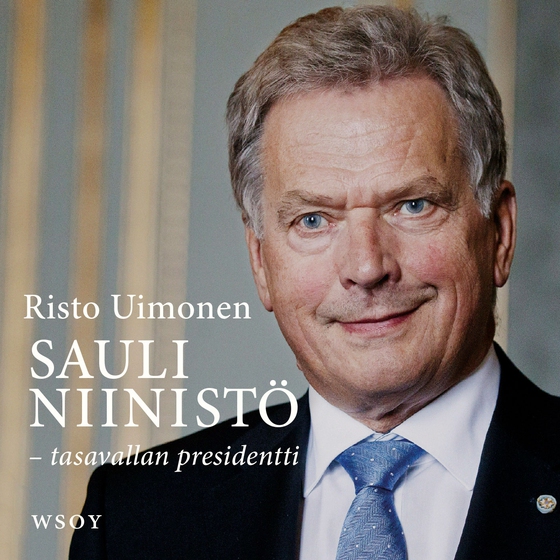 Sauli Niinistö - tasavallan presidentti (ljudbok) av Risto Uimonen