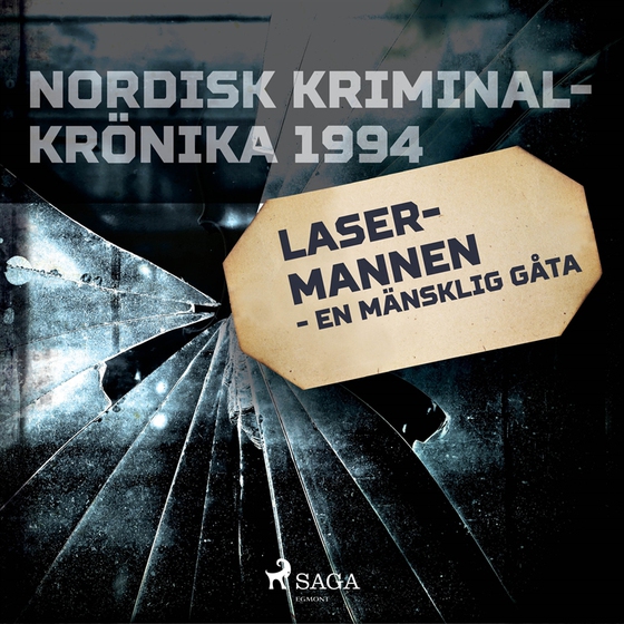 Lasermannen - en mänsklig gåta (ljudbok) av Diverse