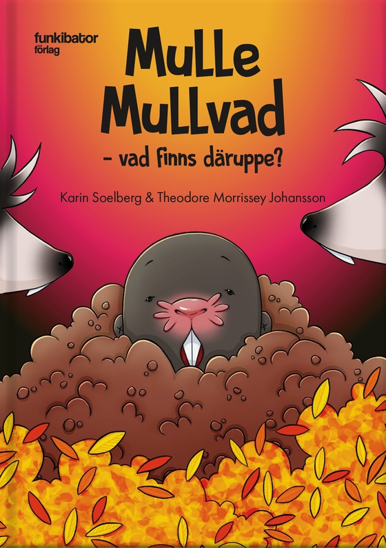 Mulle Mullvad – vad finns däruppe?