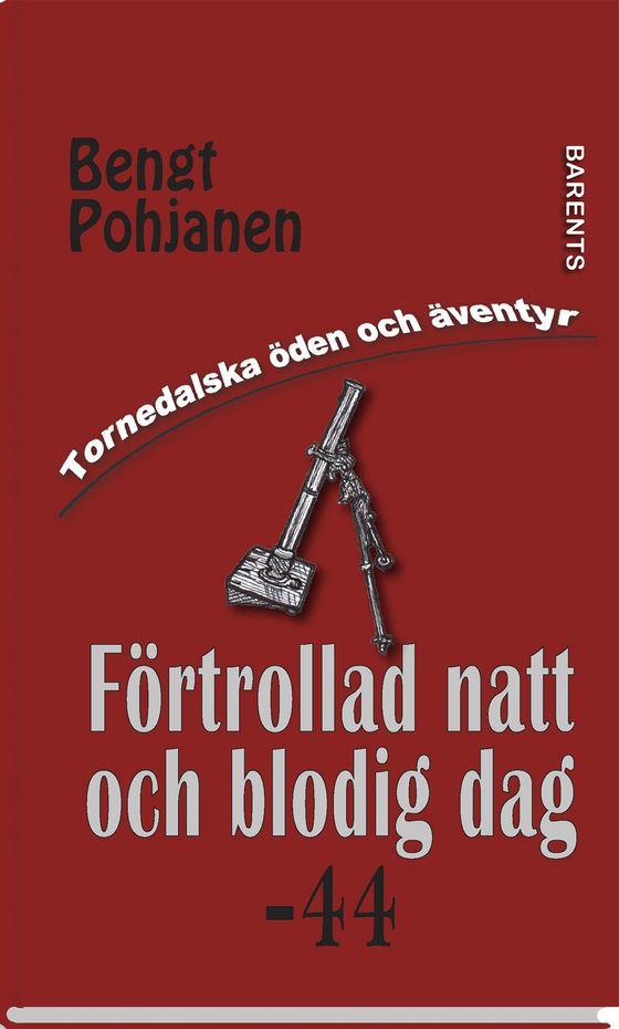 Förtrollad natt och blodig dag -44 (e-bok) av Bengt Pohjanen