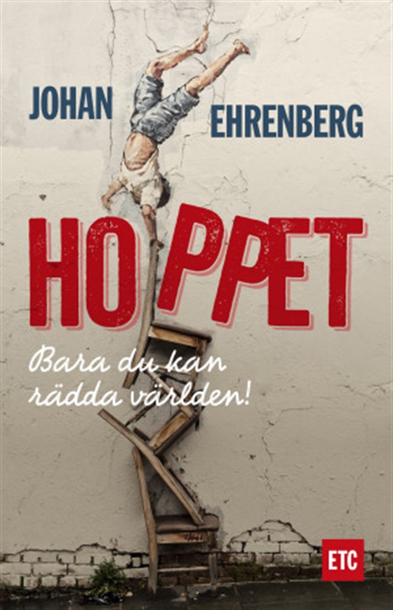 Hoppet för klimatet. Så enkelt räddar vi världen. (e-bok) av Johan Ehrenberg