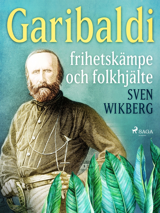 Garibaldi : frihetskämpe och folkhjälte