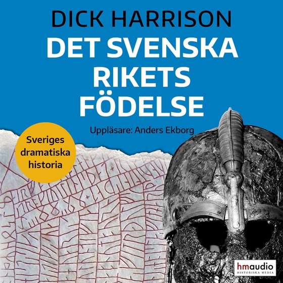 Det svenska rikets födelse (ljudbok) av Dick Harrison
