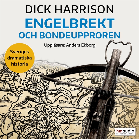 Engelbrekt och bondeupproren (ljudbok) av Dick Harrison