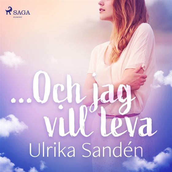 ...Och jag vill leva