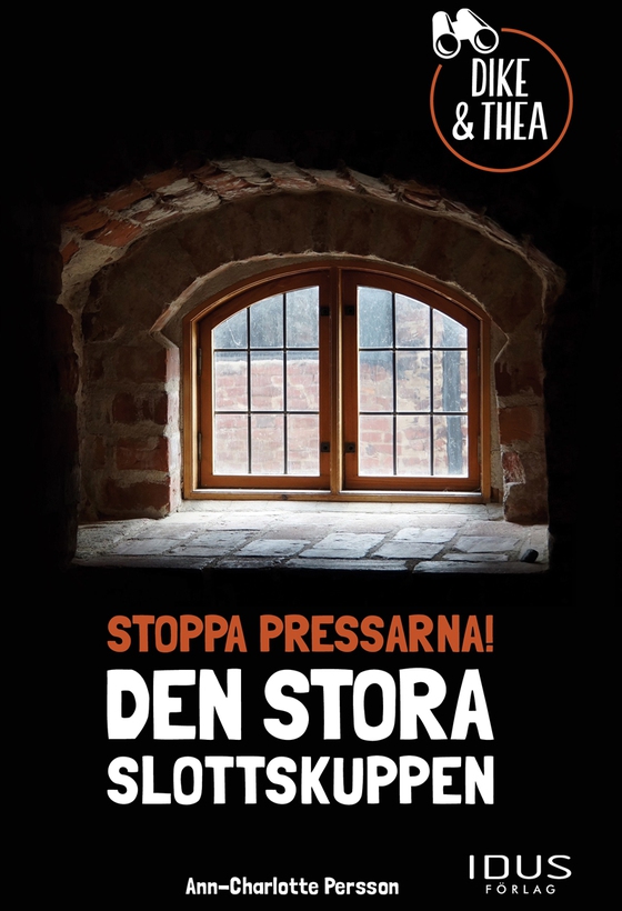 Stoppa pressarna! : den stora slottskuppen