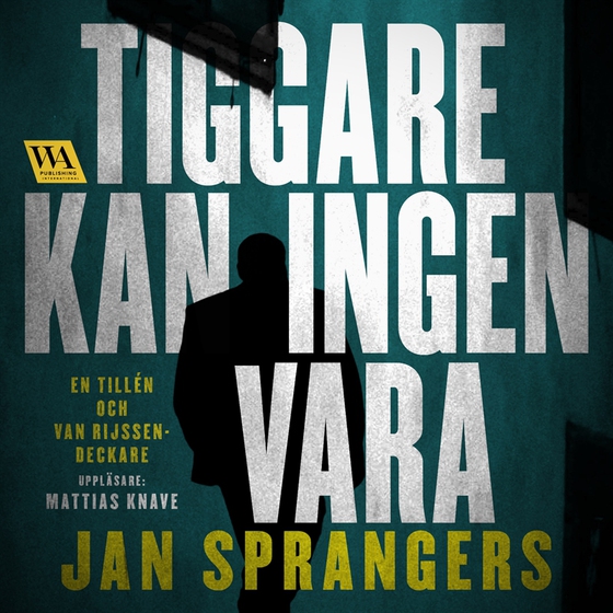 Tiggare kan ingen vara (ljudbok) av Jan Sprangers