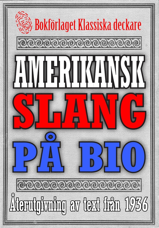 Amerikansk slang på bioduken – Återutgivning av ordlista från 1935