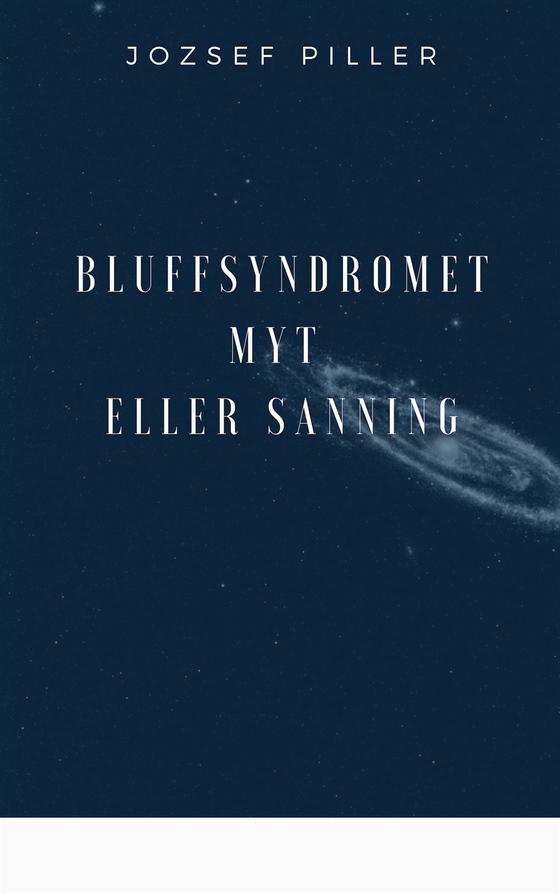 Bluffsyndromet - Myt eller sanning
