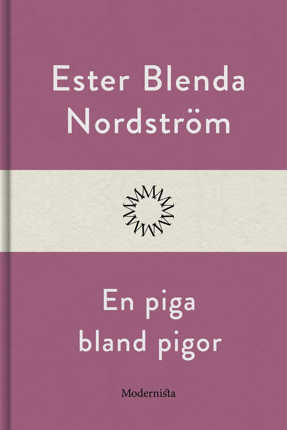 En piga bland pigor (e-bok) av Ester Blenda Nordström
