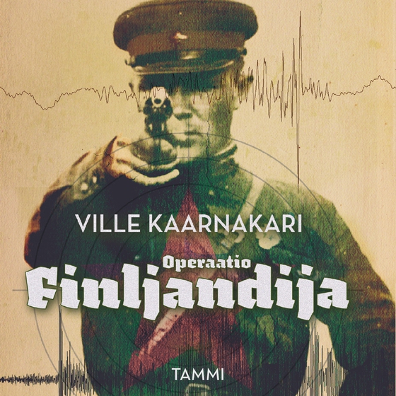 Operaatio Finljandija (ljudbok) av Ville Kaarnakari