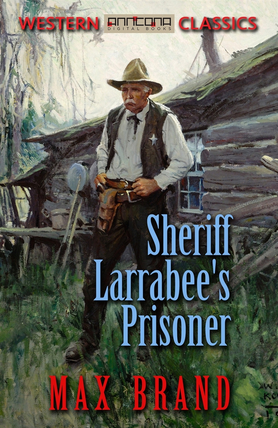 Sheriff Larrabee's Prisoner