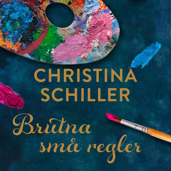 Brutna små regler (ljudbok) av Christina Schiller