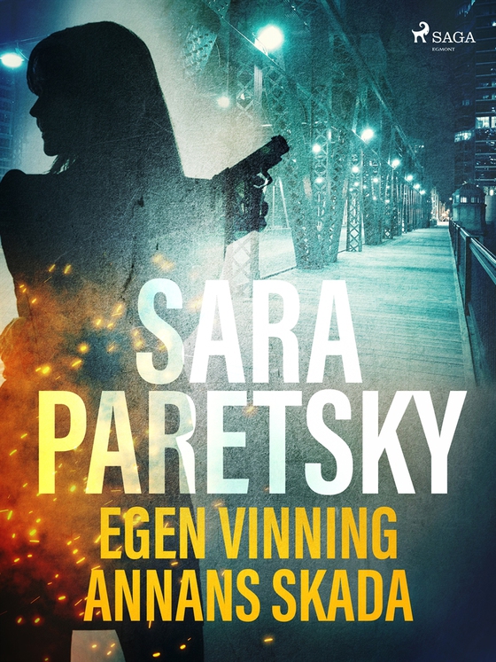 Egen vinning annans skada (e-bok) av Sara Paretsky