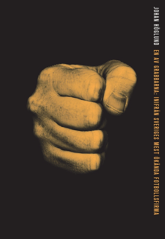 En av grabbarna : inifrån Sveriges mest ökända fotbollsfirma (e-bok) av Johan Höglund