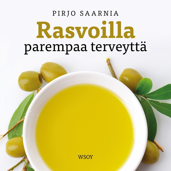 Rasvoilla parempaa terveyttä