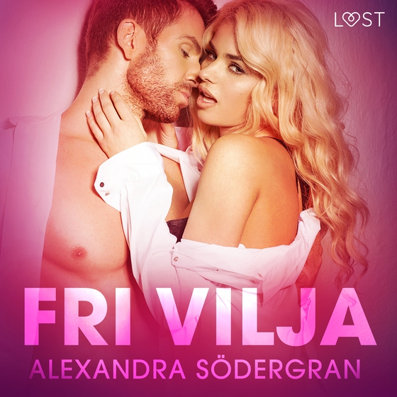 Fri vilja - erotisk novell (ljudbok) av Alexandra Södergran
