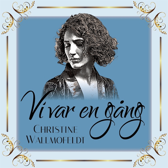 Vi var en gång (ljudbok) av Christine Wallmofeldt