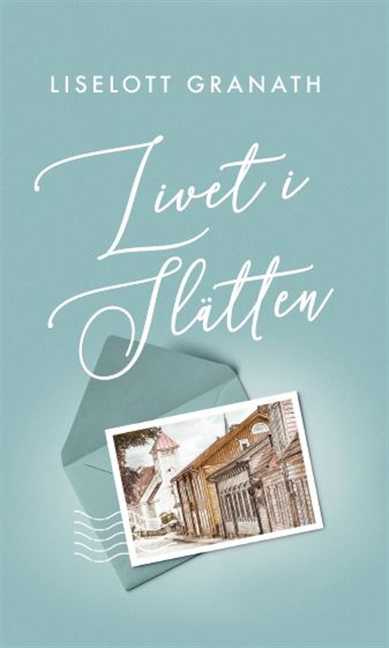 Livet i Slätten (e-bok) av Liselott Granath