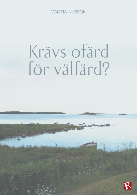 Krävs ofärd för välfärd?