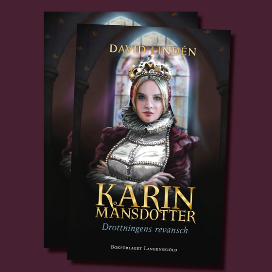 Karin Månsdotter. Drottnings revansch (ljudbok) av David Lindén