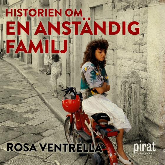 Historien om en anständig familj (ljudbok) av Rosa Ventrella