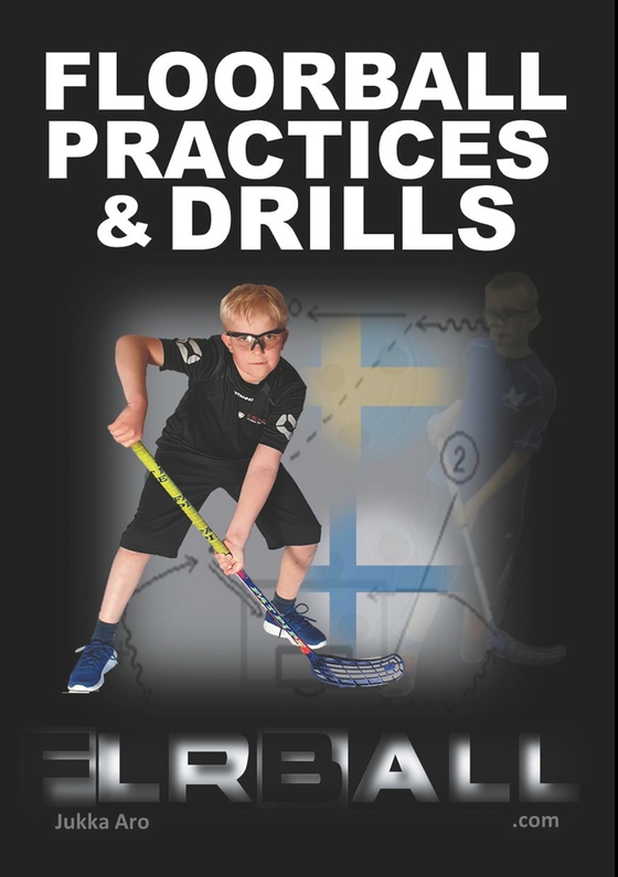 Floorball Practices and Drills: From Sweden and Finland