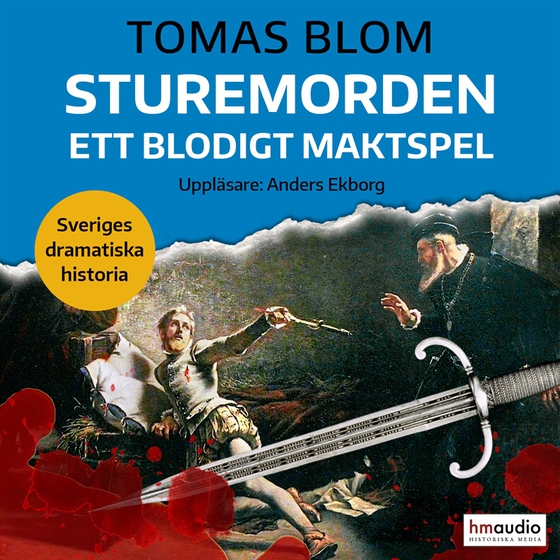 Sturemorden. Ett blodigt maktspel (ljudbok) av Tomas Blom