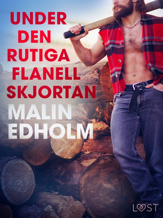 Under den rutiga flanellskjortan - erotisk novell