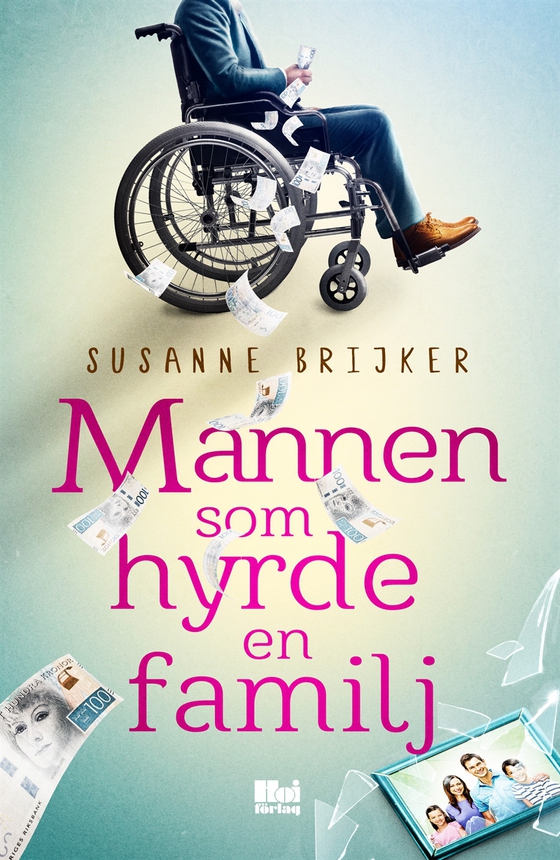 Mannen som hyrde en familj (e-bok) av Susanne Brijker