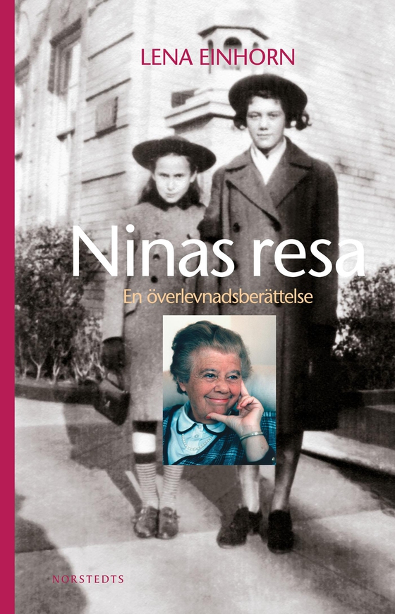 Ninas resa : en överlevnadsberättelse (e-bok) av Lena Einhorn