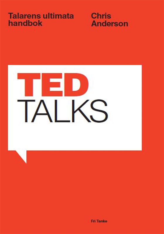 Ted Talks : Talarens ultimata handbok