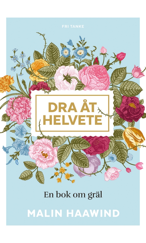 Dra åt helvete : En bok om gräl