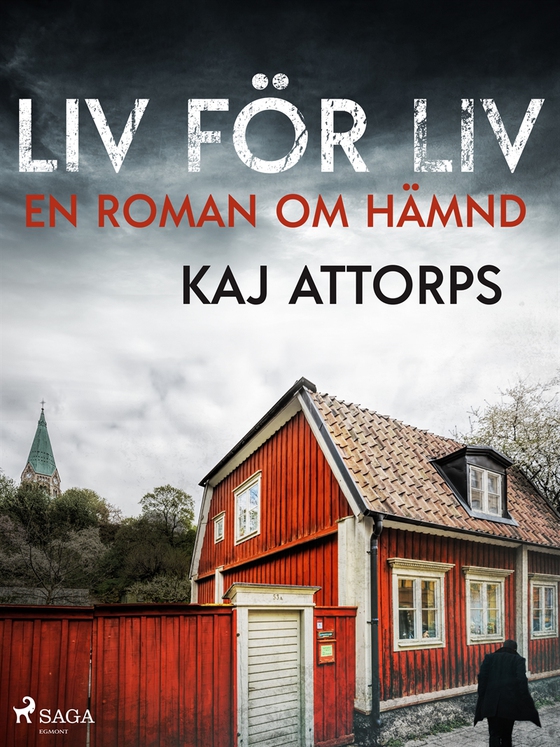 Liv för liv: en roman om hämnd (e-bok) av Kaj Attorps