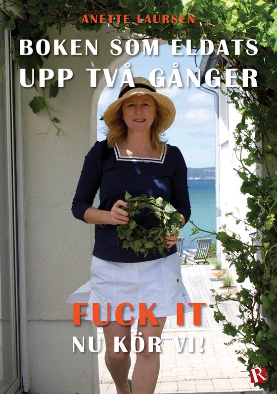 Boken som eldats upp två gånger: Fuck it, nu kör vi!