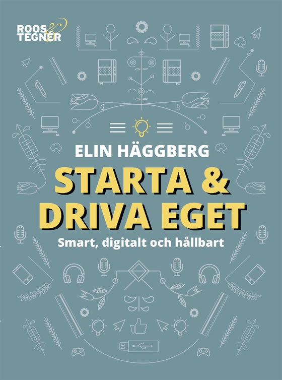 Starta och driva eget - smart, digitalt och hållbart