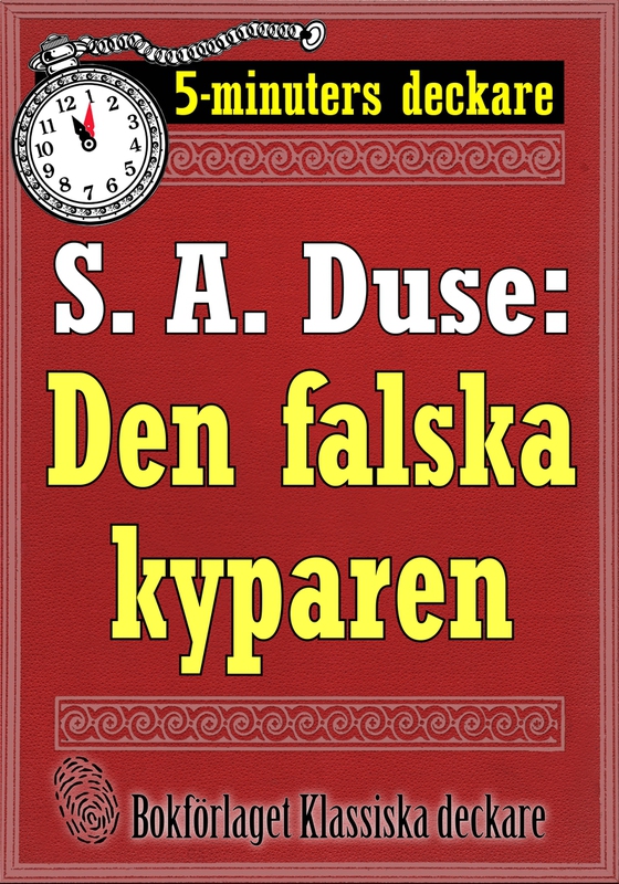 5-minuters deckare. S. A. Duse: Den falska kyparen. Återutgivning av text från 1921 (e-bok) av S. A. Duse