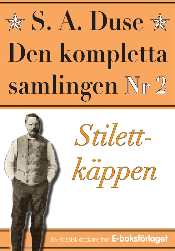 S. A. Duse: Den kompletta samlingen Nr 2 – Stilettkäppen. Återutgivning av detektivroman från 1927